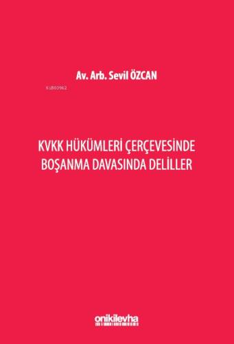 KVKK Hükümleri Çerçevesinde Boşanma Davasında Deliller - 1