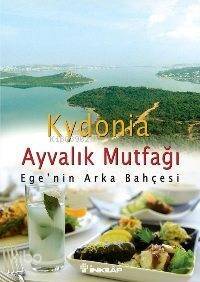 Kydonia - Ayvalık Mutfağı; Ege'nin Arka Bahçesi - 1