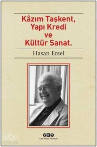 Kâzım Taşkent, Yapı Kredi Ve Kültür Sanat - 1