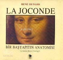 La Joconde - Bir Baş Yapıtın Anatomisi - 1