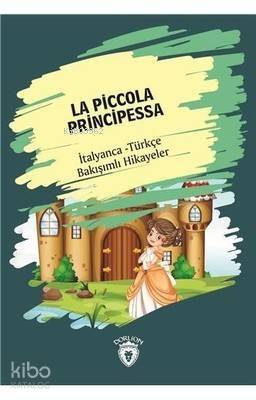 La Piccola Principessa - İtalyanca Türkçe Bakışımlı Hikayeler - 1