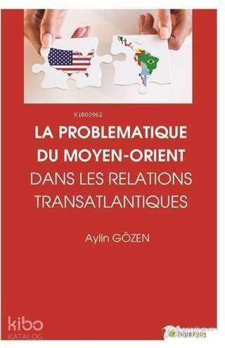 La Problematiqye Du Moyen - Orient Dans Les Relations Transatlantiques - 1