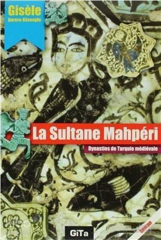 La Sultane Mahperi - 1