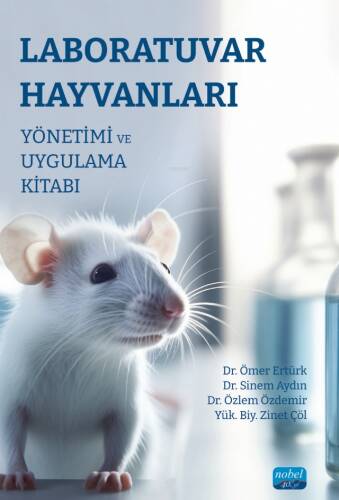 Laboratuvar Hayvanları Yönetimi ve Uygulama Kitabı - 1