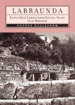 Labraunda; Karya Zeus Labraundos Kutsal Alanı Gezi Rehberi - 1