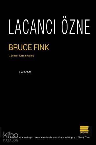 Lacancı Özne; Dil ve Jouissance Arasında - 1