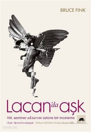 Lacan'da Aşk; 8. Seminer Aktarım Üstüne Bir İnceleme - 1