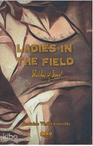 Ladies in The Field; Sketches of Sport - 1