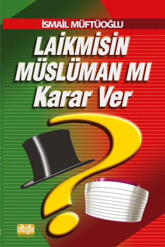 Laikmisin Müslüman mı Karar Ver - 1