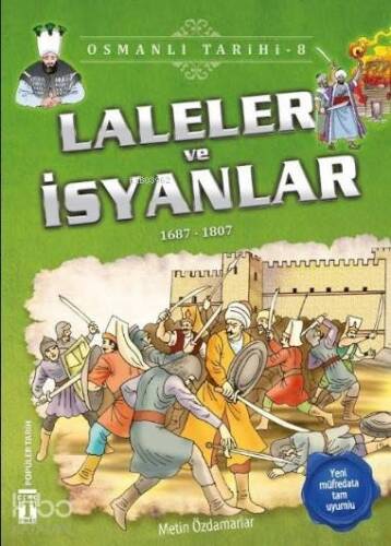 Laleler ve İsyanlar (1687-1807); Osmanlı Tarihi, 9+ Yaş - 1