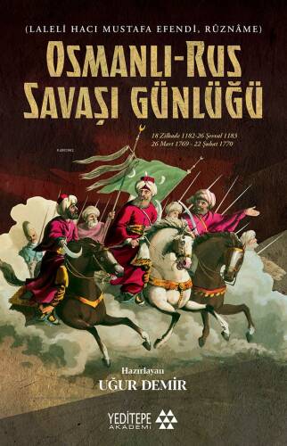 Laleli Hacı Mustafa Efendi, Rûznâme Osmanlı Rus Savaşı Günlüğü - 1