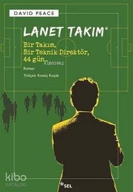 Lanet Takım; Bir Takım, Bir Teknik Direktör, 44 Gün - 1