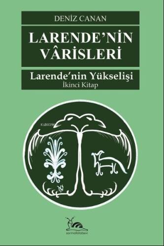 Larende'nin Varisleri& Larende'nin Yükselişi 2. CİLT - 1