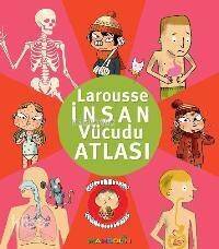 Larousse İnsan Vücudu Atlası (6+ Yaş) - 1