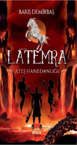 Latemra Ateş Hanedanlığı - 1