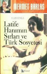 Latife Hanım'ın Sırları ve Türk Sosyetesi - 1