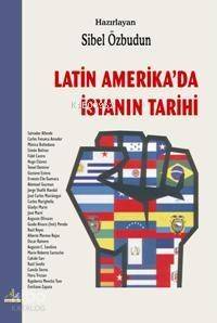 Latin Amerika´da İsyanın Tarihi - 1