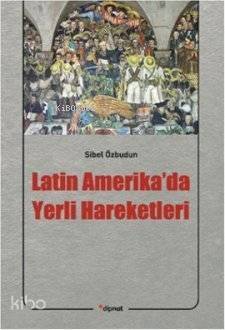 Latin Amerika'da Yerli Hareketleri - 1