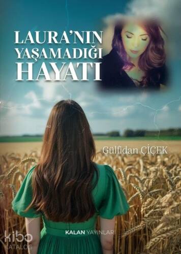 Laura’nın Yaşamadığı Hayatı - 1