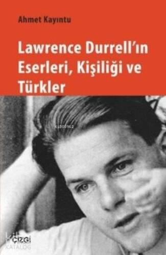 Lawrence Durrell'ın Eserleri Kişiliği ve Türkler - 1