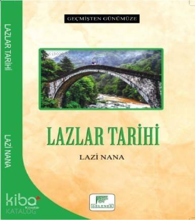 Lazlar Tarihi - Geçmişten Günümüze - 1