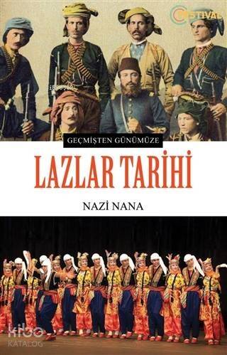 Lazlar Tarihi; Geçmişten Günümüze - 1