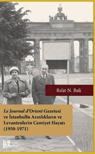 Le Journal d'Orient Gazetesi ve İstanbullu Azınlıkların ve Levantenlerin Cemiyet Hayatı (1950-1971) - 1