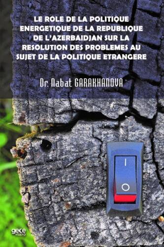 Le role de la politique energetique de la republique de l’Azerbaïdjan ; sur la resolution des problemes au sujet de la politique etrangere - 1