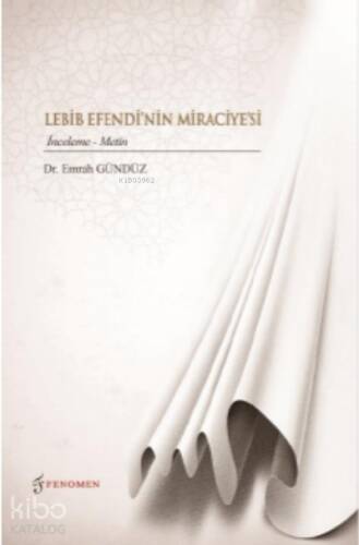 Lebib Efendi'nin Miraciyesi;(İnceleme-Metin) - 1