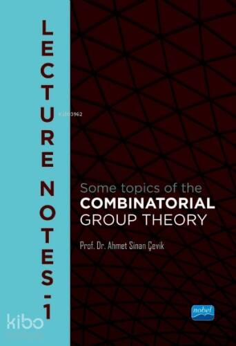 Lecture Notes - I Some Topics Of The Combınatorıal Group Theory - 1