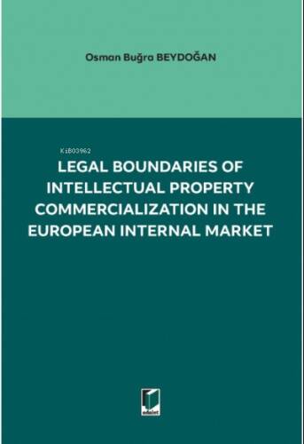 Legal Boundaries of Intellectual Property Commercialization in the European Internal Market - 1