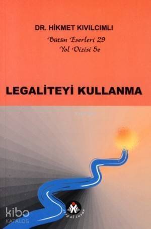 Legaliteyi Kullanma;yol Dizisi - 1