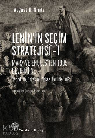 Lenin'in Seçim Stratejisi -I; Marx ve Engels'ten 1905 Devrimi'ne - 1