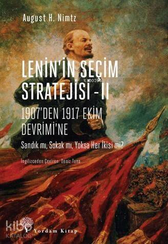 Lenin'in Seçim Stratejisi -II; 1907'den 1917 Ekim Devrimi'ne - 1