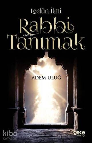 Lenün İlmi; Rabbi Tanımak - 1