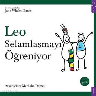 Leo Selamlaşmayı Öğreniyor; Arkadaşlara Merhaba Demek - 1