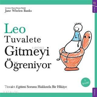 Leo Tuvalete Gitmeyi Öğreniyor; Tuvalet Eğitimi Sorunu Hakkında Bir Hikaye - 1