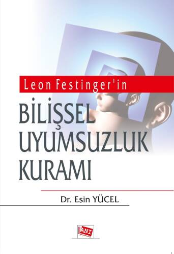 Leon Festinger'in Bilişsel Uyumsuzluk Kuramı - 1