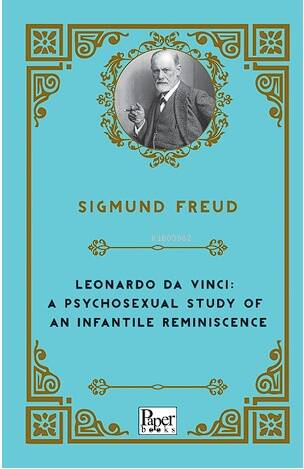 Leonardo Da Vinci: A Psychosexual Study of An Infantile Reminiscence - 1