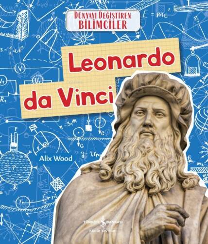 Leonardo Da Vinci Dünyayi Değiştiren Bilimciler - 1