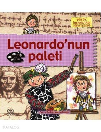 Leonardo'nun Paleti; Büyük İnsanların Hikâyeleri - 1