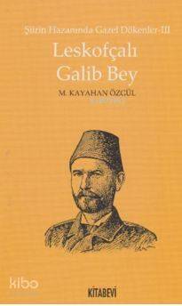 Leskofçalı Galib Bey - 1