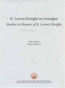 Levent Zoroğlu'na Armağan ;Studies in Honour of K. Levent Zoroğlu - 1