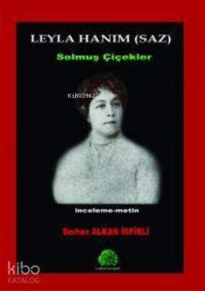 Leyla Hanım (saz); Solmuş Çiçekler - 1