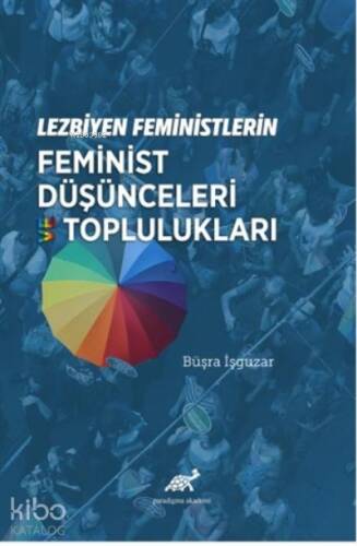 Lezbiyen Feministlerin Feminist Düşünceleri ve Toplulukları - 1