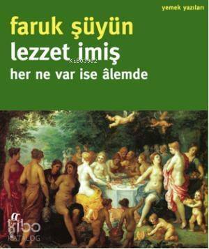 Lezzet İmiş Her Ne Var ise Âlemde - 1