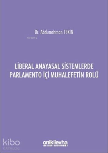 Liberal Anayasal Sistemlerde Parlamento İçi Muhalefetin Rolü - 1