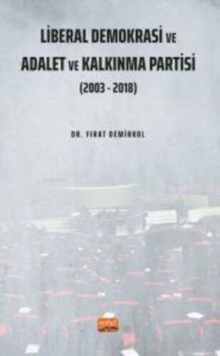 Liberal Demokrasi ve Adalet ve Kalkınma Partisi: 2003 - 2018 - 1