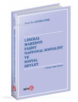 Liberal Marxiste Faşist Nasyonal Sosyalist ve Sosyal Devlet - 1