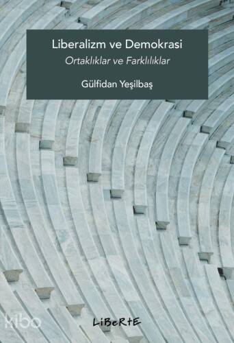 Liberalizm ve Demokrasi;Ortaklıklar ve Farklılıklar - 1